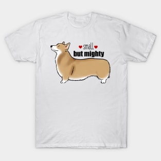 Red Corgi, Small but Mighty T-Shirt